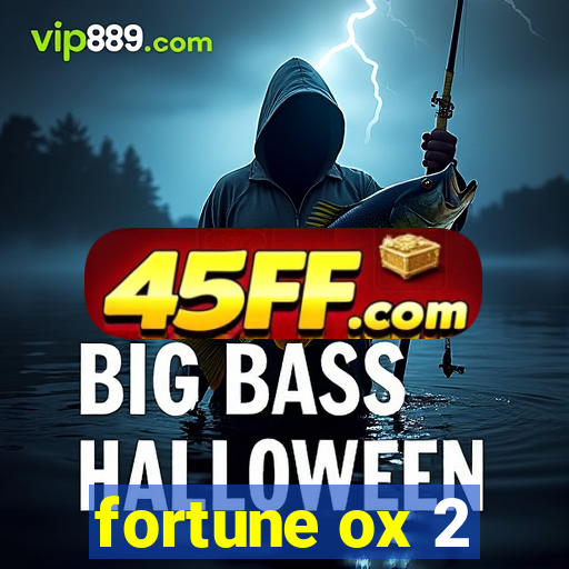 fortune ox 2